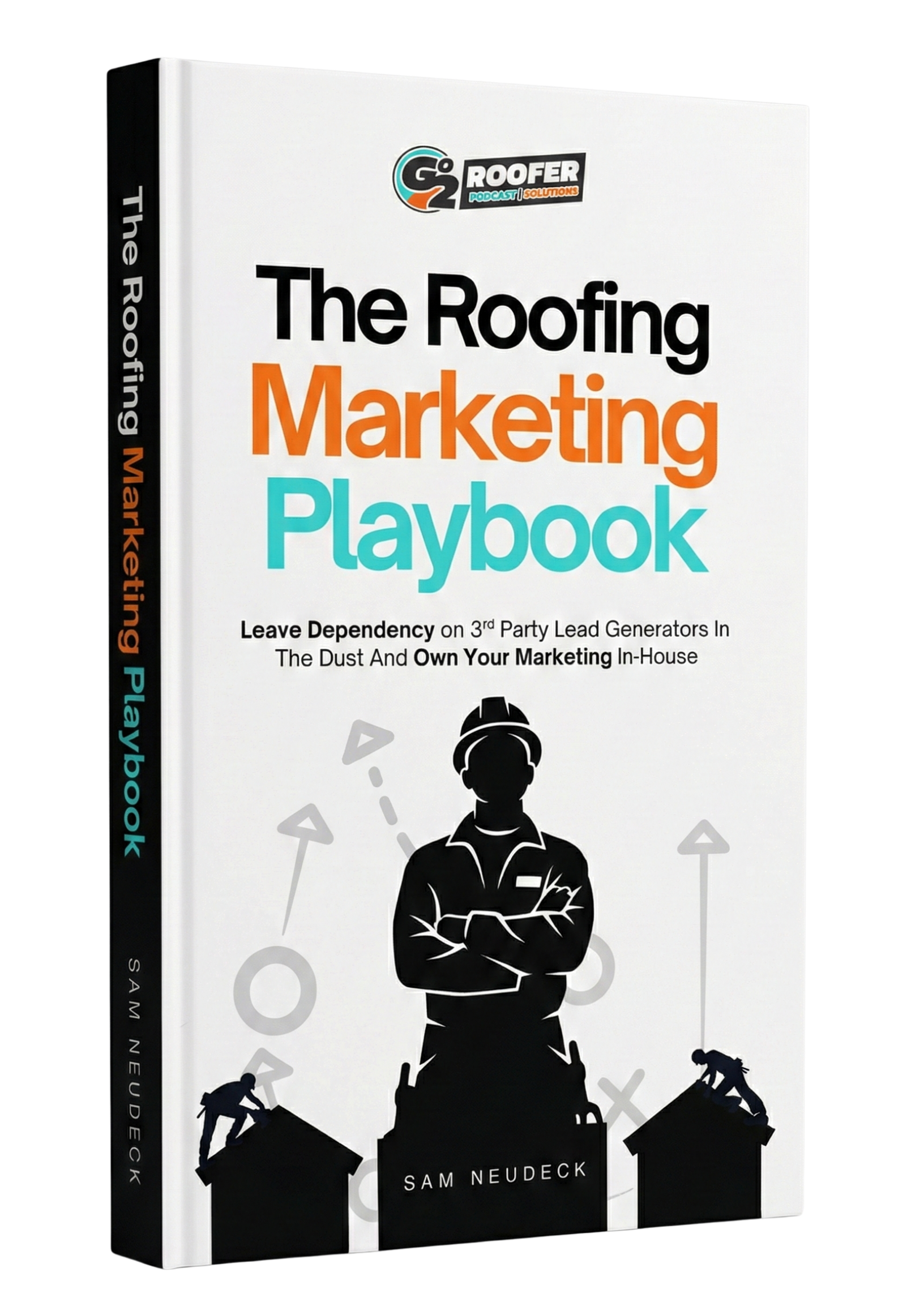 Roofing Marketing Playbook by the Go2 Roofer